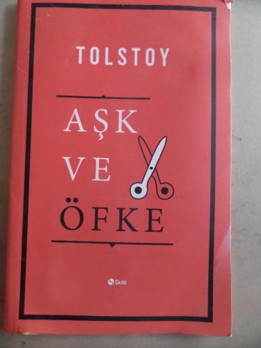 Aşk ve Öfke Tolstoy