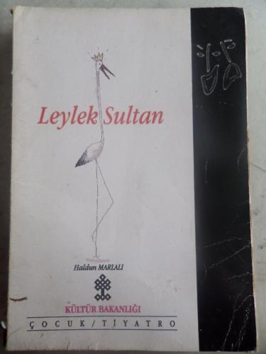 Leylek Sultan Haldun Marlalı