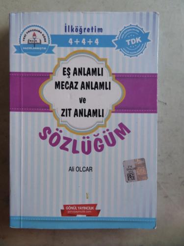 Eş Anlamlı Mecaz Anlamlı ve Zıt Anlamlı Sözlüğüm Ali Olcar