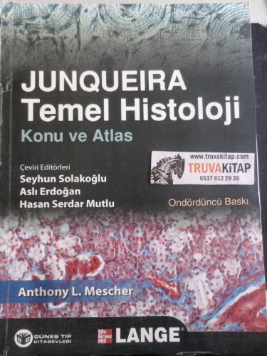 Junqueira Temel Histoloji Konu ve Atlas* Anthony L. Mescher