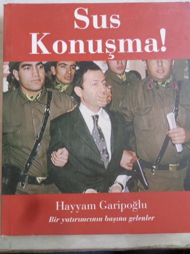 Sus Konuşma Hayyam Garipoğlu