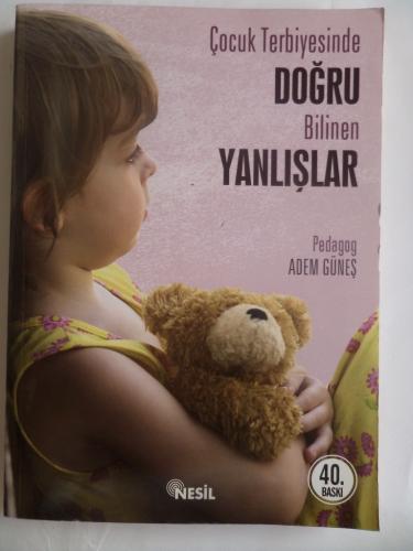 Çocuk Terbiyesinde Doğru Bilinen Yanlışlar