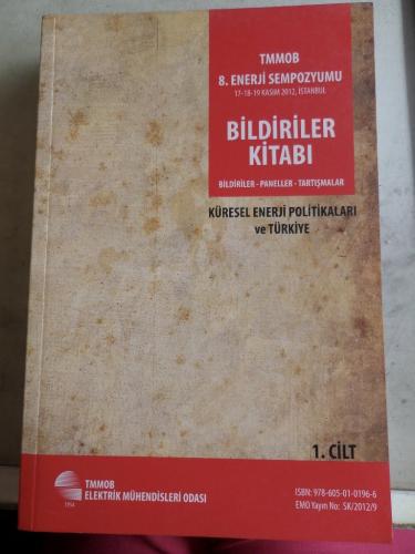 TMMOB 8. Enerji Sempozyumu Bildiriler Kitabı 1. Cilt