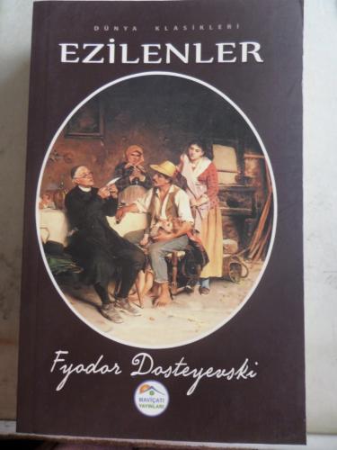 Ezilenler Fyodor Mihayloviç Dostoyevski