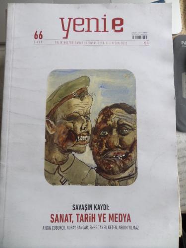 Yenie Aylık Kültür Sanat Edebiyat Dergisi 2022 / 66 - Savaşın Kaydı Sanat Tarih ve Medya