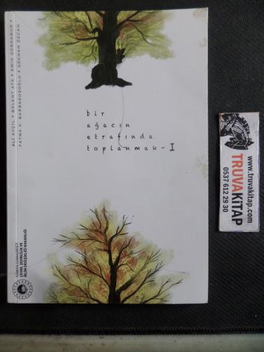 Bir Ağacın Etrafında Toplanmak I