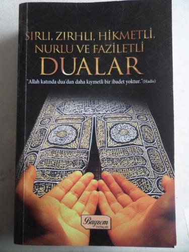 Sırlı Zırhlı Hikmetli Nurlu ve Faziletli Dualar