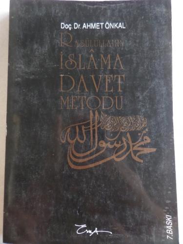 Resulullahın İslama Davet Metodu Ahmet Önkal