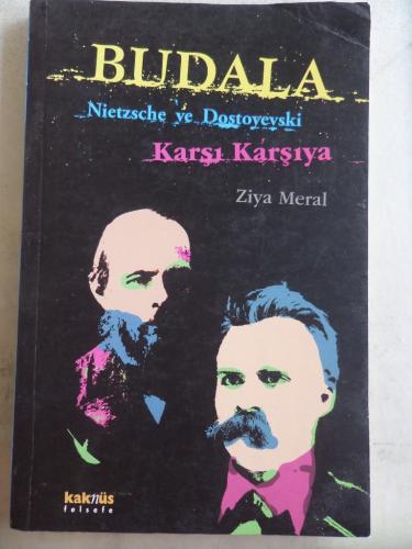 Budala Nietzsche ve Dostoyevski Karşı Karşıya Ziya Meral
