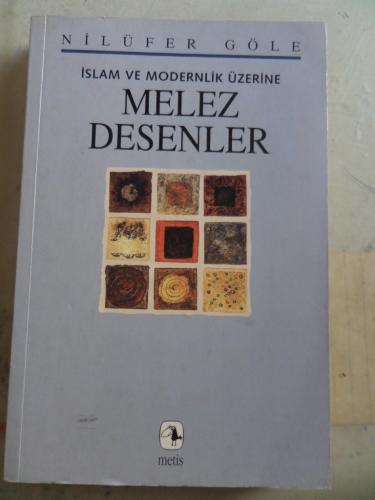 İslam ve Modernlik Üzerine Melez Desenler Nilüfer Göle