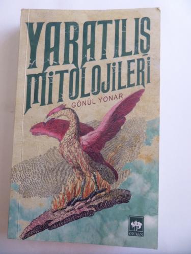 Yaratılış Mitolojileri Gönül Yonar