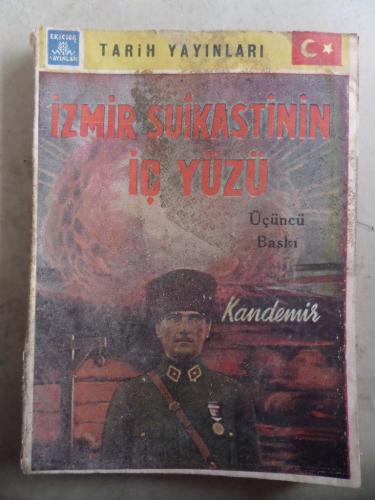 İzmir Suikastinin İç Yüzü 1. Cilt Kandemir