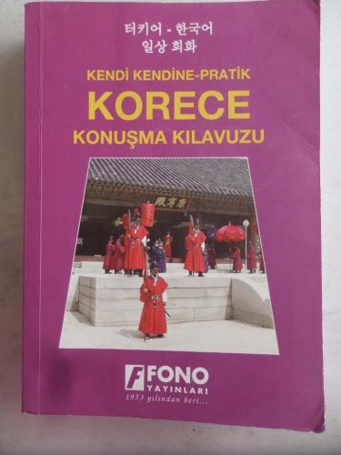 Kendi Kendine Pratik Korece Konuşma Kılavuzu