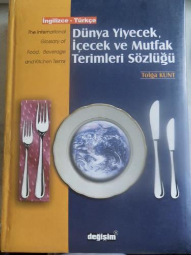 Dünya Yiyecek İçecek ve Mutfak Terimleri Sözlüğü Tolga Kunt