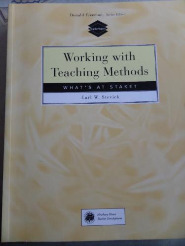 Working with Teaching Methods Earl W. Stevick