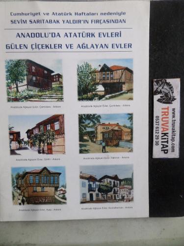 Anadolu'da Atatürk Evleri Gülen Çiçekler ve Ağlayan Evler