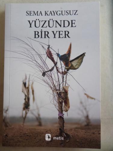 Yüzünde Bir Yer Sema Kaygusuz