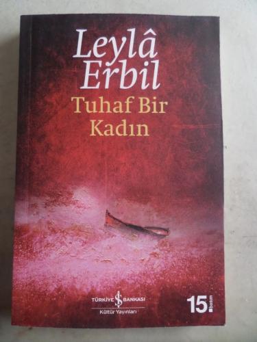 Tuhaf Bir Kadın Leyla Erbil
