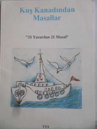 Kuş Kanadından Masallar ' 21 Yazardan 21 Masal '