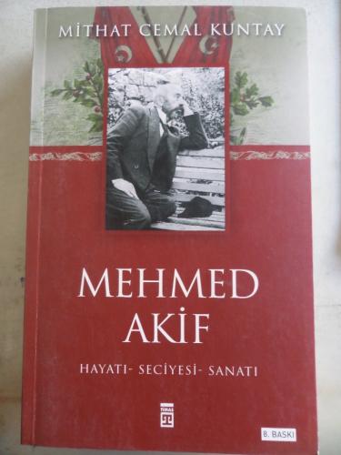 Mehmed Akif Hayatı Seciyesi Sanatı Mithat Cemal Kuntay