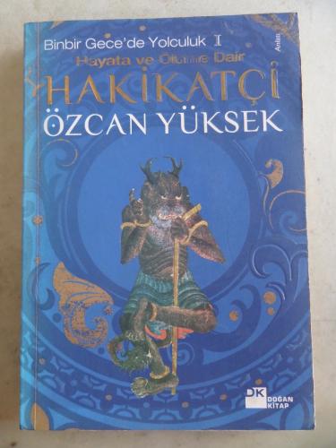 Hakikatçi Hayata ve Ölüme Dair Özcan Yüksek