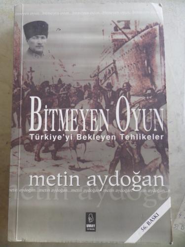 Bitmeyen Oyun Metin Aydoğan