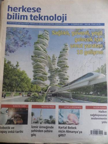 Herkese Bilim Teknoloji 21 Temmuz 2017 Sayı 69 - Sağlıklı Güvenli Yeşi
