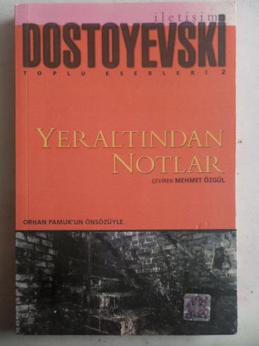 Yeraltından Notlar Fyodor Mihayloviç Dostoyevski