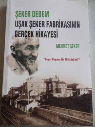 Şeker Dedem Uşak Şeker Fabrikasının Gerçek Hikayesi Mehmet Şeker