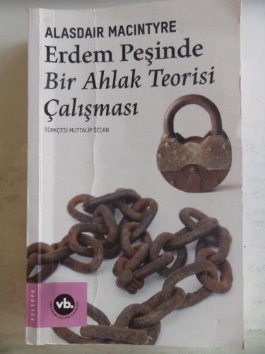 Erdem Peşinde Bir Ahlak Teorisi Çalışması
