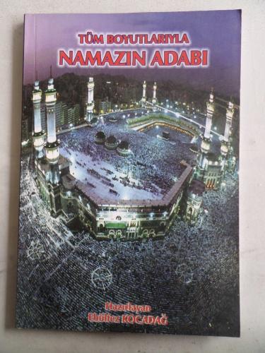 Tüm Boyutlarıyla Namazın Adabı