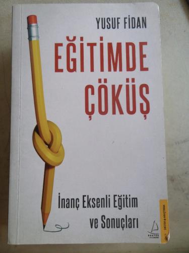 Eğitimde Çöküş İnanç Eksenli Eğitim ve Sonuçları