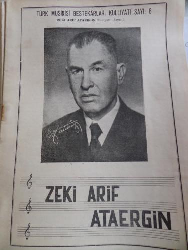 Zeki Arif Ataergin Türk Musikisi Bestekarları Külliyatı Sayı 6