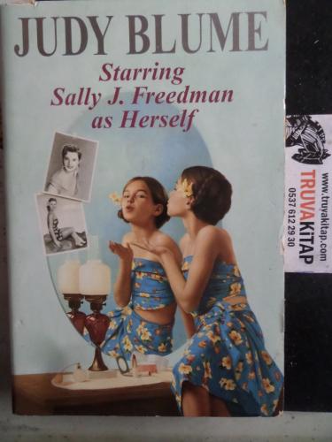 Starring Sally J. Freedman as Herself