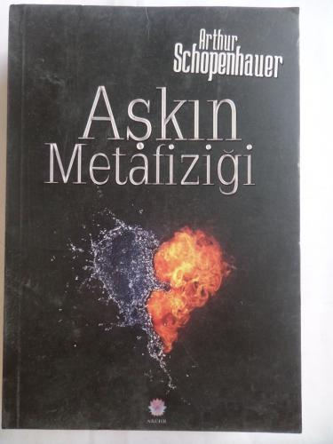 Aşkın Metafiziği Arthur Schopenhauer