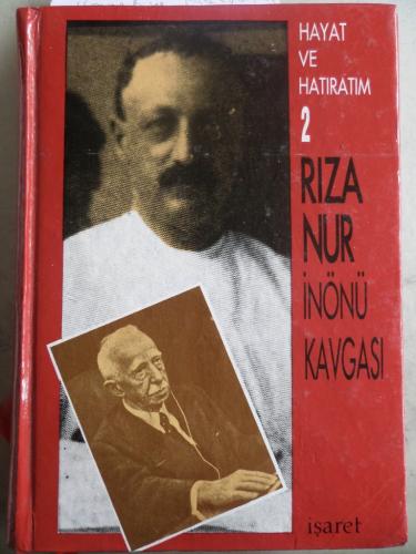 Hayat ve Hatıralarım 2 Rıza Nur İnönü Kavgası Rıza Nur