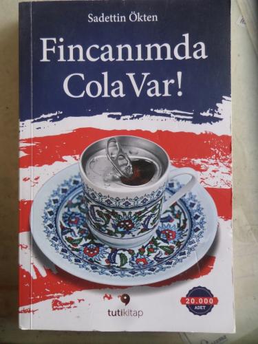Fincanımda Cola Var Sadettin Ökten
