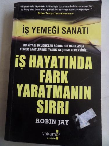 İş Hayatında Fark Yaratmanın Sırrı Robin Jay