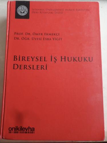 Bireysel İş Hukuku Dersleri Ömer Ekmekçi