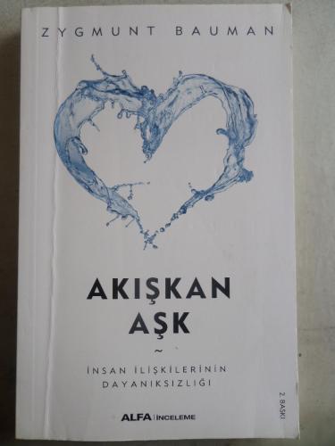 Akışkan Aşk - İnsan İlişkilerinin Dayanıksızlığı