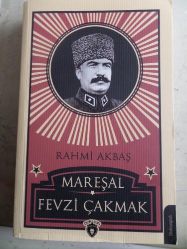 Mareşal Fevzi Çakmak Rahmi Akbaş