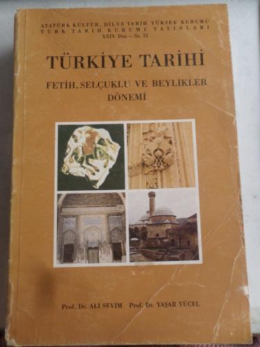 Türkiye Tarihi Fetih Selçuklu ve Beylikler Dönemi Ali Sevim