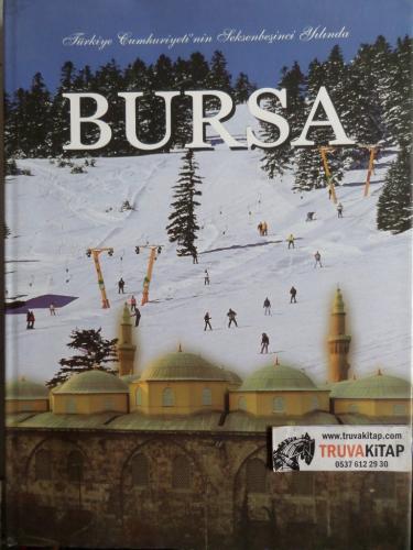 Türkiye Cumhuriyeti'nin Seksenbeşinci Yılında Bursa