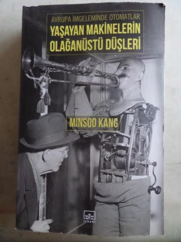 Avrupa İmgeleminde Otomatlar Yaşayan Makinelerin Olağanüstü Düşleri Mi