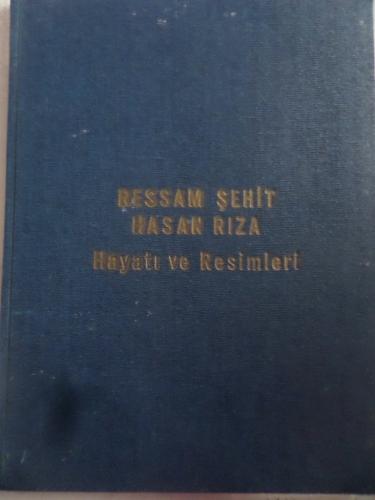 Ressam Şehit Hasan Rıza Hayatı ve Resimleri A. Süheyl Ünver