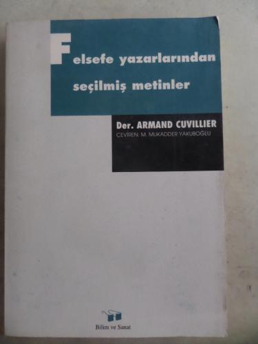 Felsefe Yazarlarından Seçilmiş Metinler Cilt 4 Armand Cuvillier