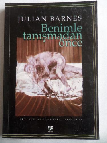 Benimle Tanışmadan Önce Julian Barnes