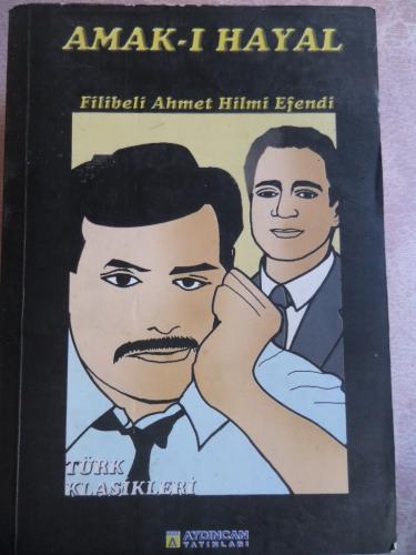 Amak-ı Hayal Filibeli Ahmet Hilmi Efendi