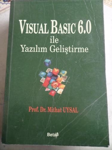 Visual Basic 6.0 ile Yazılım Geliştirme Mithat Uysal