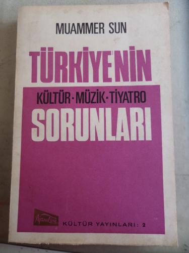 Türkiye'nin Kültür Müzik Tiyatro Sorunları Muammer Sun